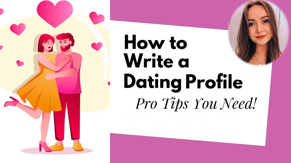 Tips for Writing Online Dating Profile